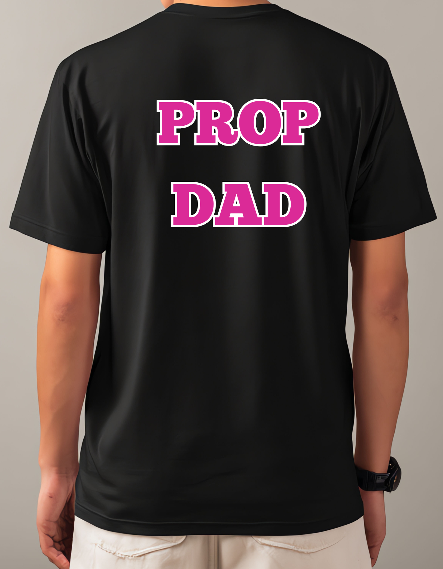 AMP Performing Arts PROP DAD/PERSONALIZABLE Unisex T-shirt Adult Sizes XS-4XL