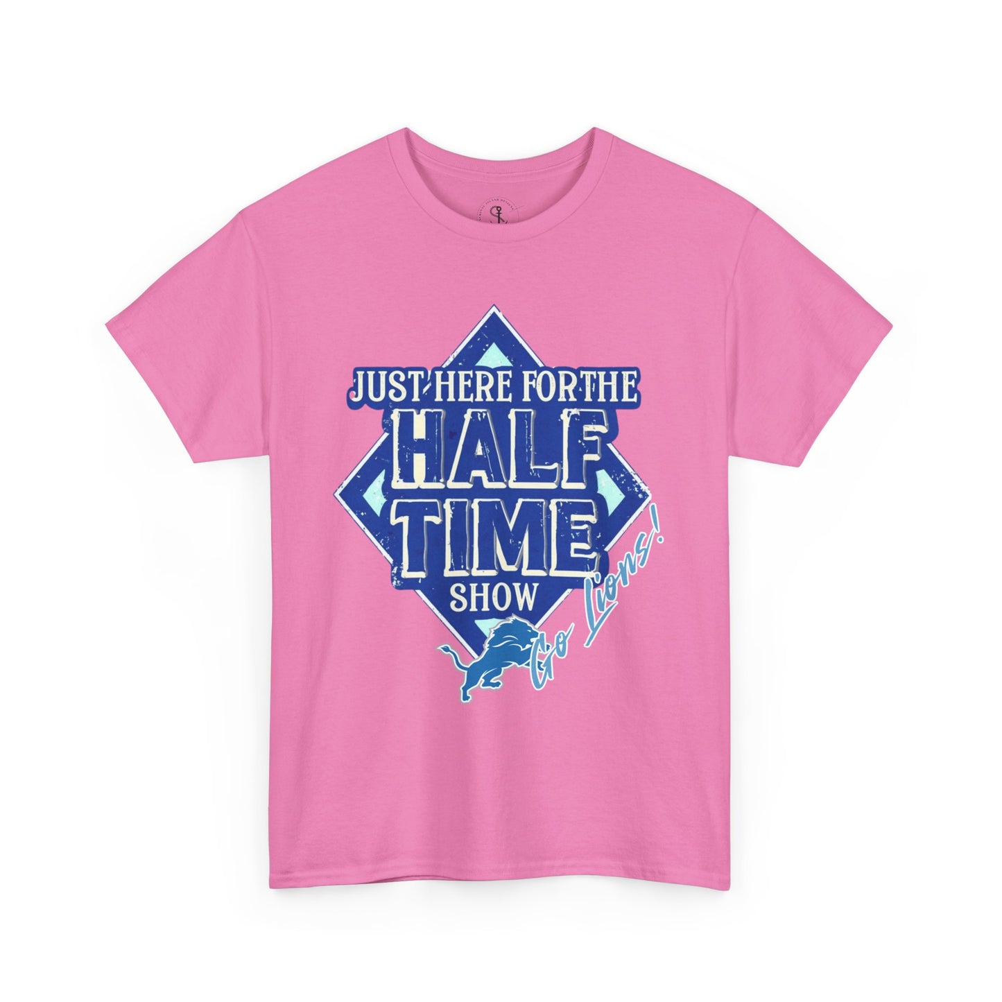 Here For The Half Time Show, Go Lions, Lions Football, Super Bowl Funny T-Shirt, Unisex Heavy Cotton Tee Sizes S-5XL, Football Shirt