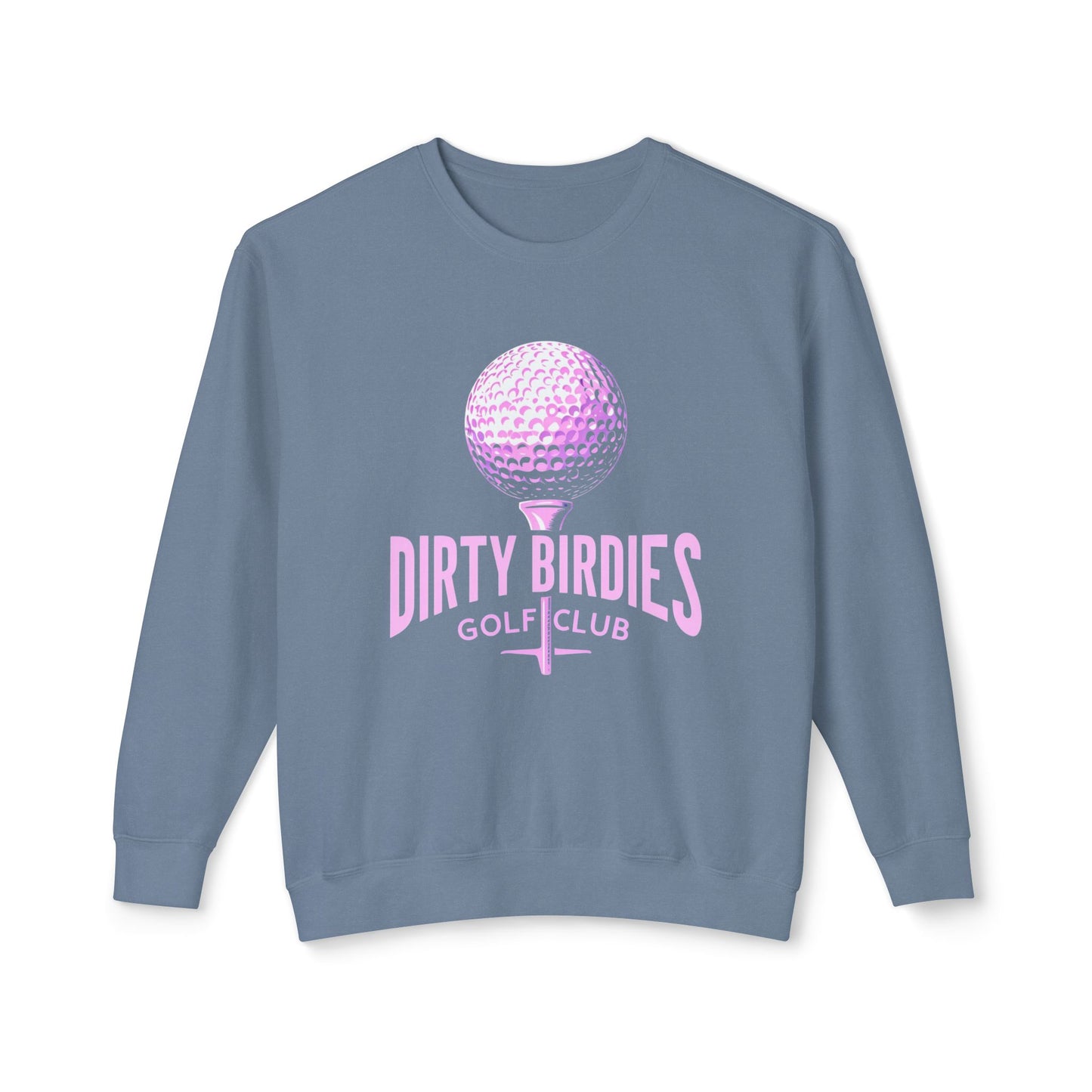 Dirty Birdies Women's Golf Sweatshirt, Golf Lover Gift, Fun Golf Apparel, Golfing Crewneck, Women's Golf Clothing, Golfing Shirt