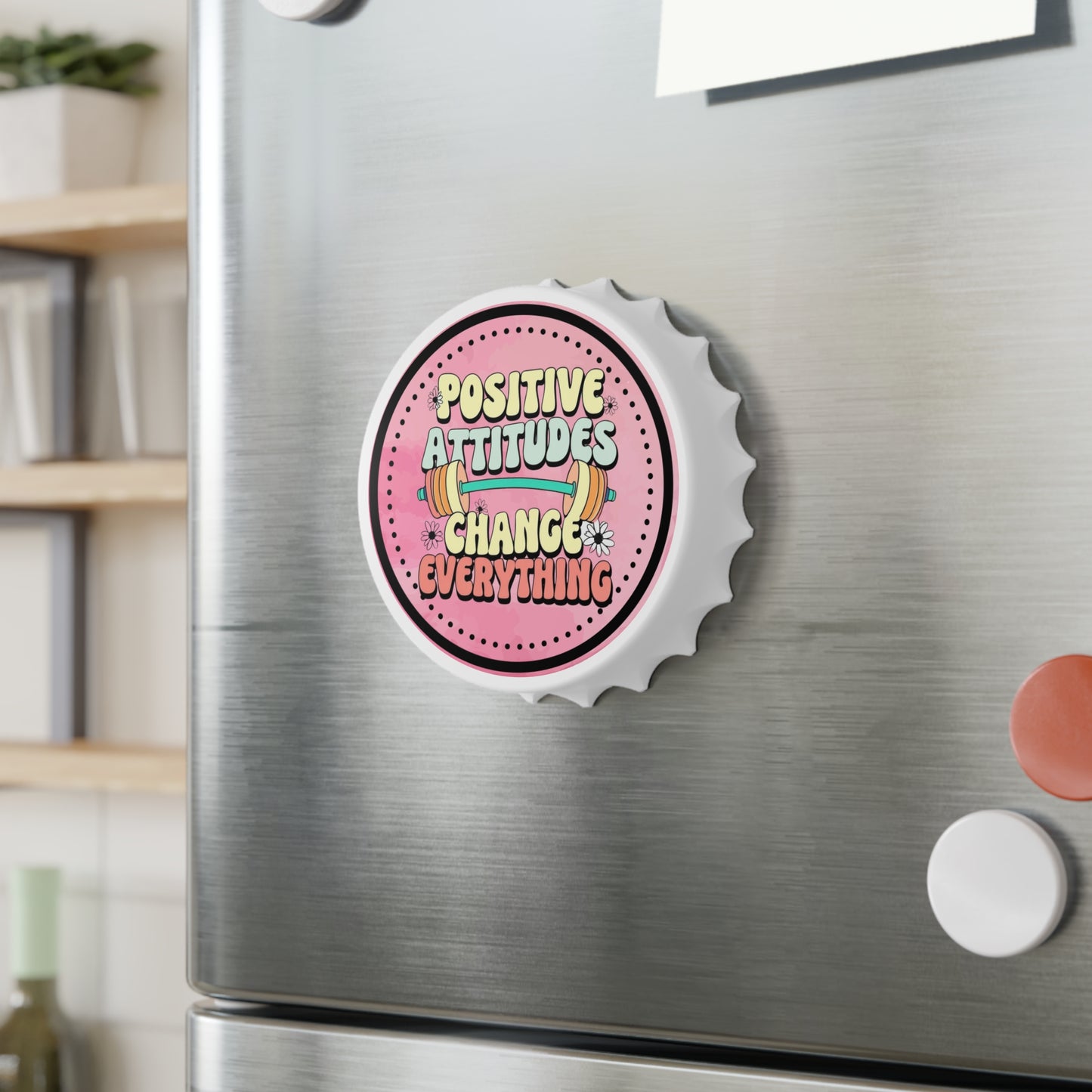 Bottle Opener, Gym Inspiration, Positive Attitudes Change Everything, Gym Quote, Fitness Gift, Motivational Kitchen Decor, Inspirational