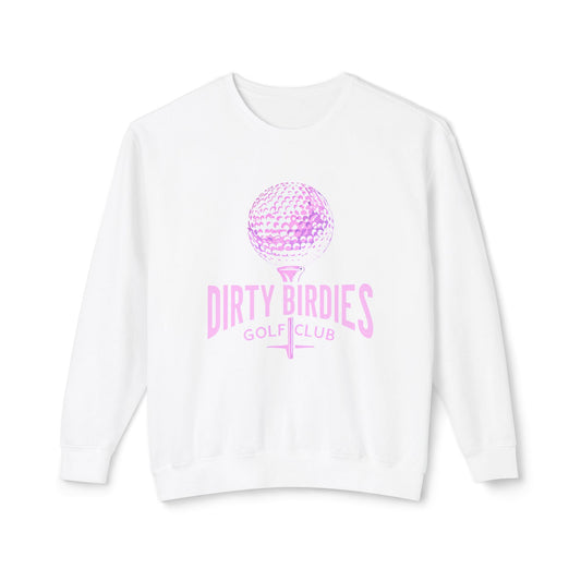 Dirty Birdies Women's Golf Sweatshirt, Golf Lover Gift, Fun Golf Apparel, Golfing Crewneck, Women's Golf Clothing, Golfing Shirt