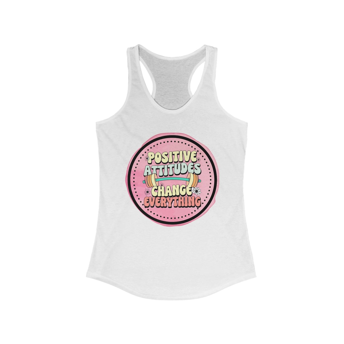 Positive Attitudes Change Everything Women's Tank Top, Gym Workout Shirt, Inspirational Fitness Tee, Motivational Muscle Tank, Yoga Apparel