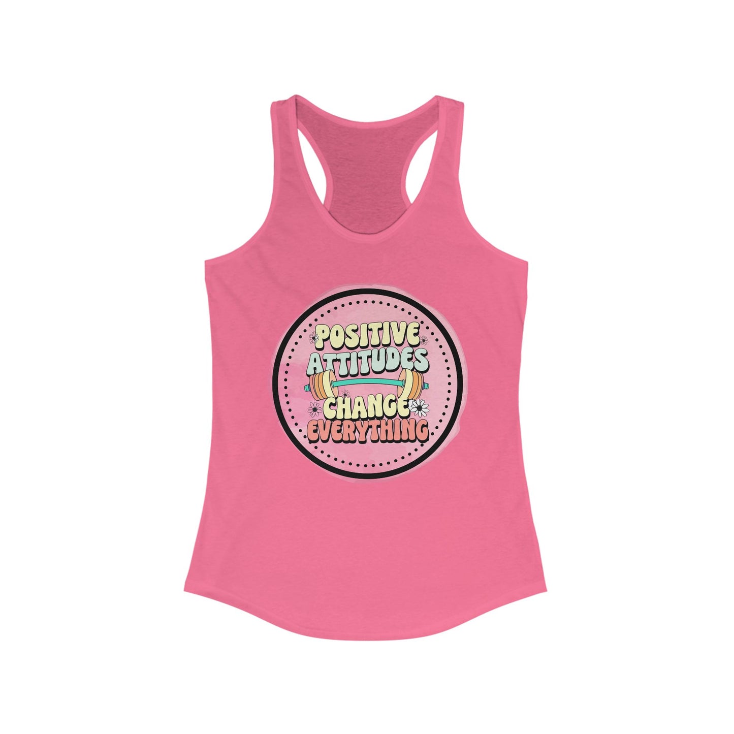Positive Attitudes Change Everything Women's Tank Top, Gym Workout Shirt, Inspirational Fitness Tee, Motivational Muscle Tank, Yoga Apparel