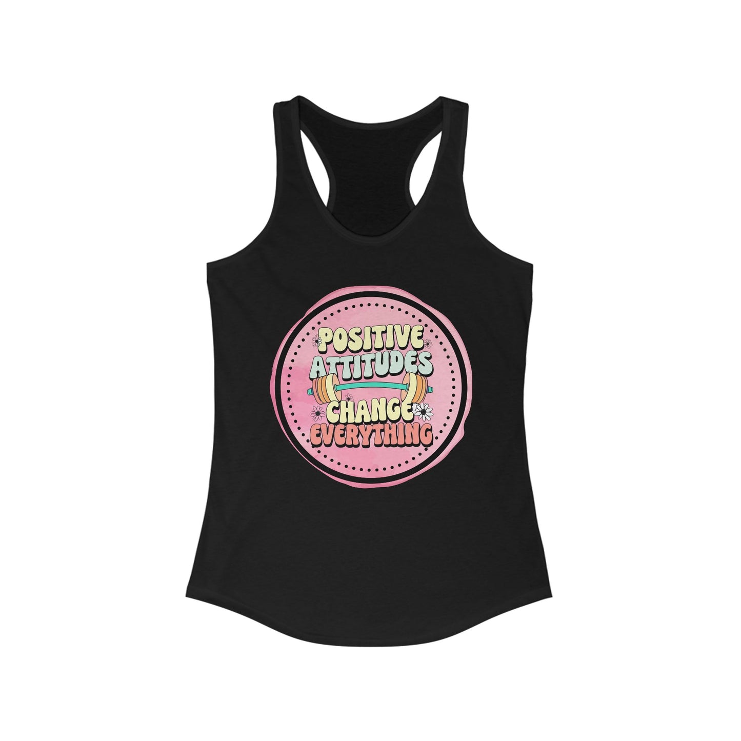 Positive Attitudes Change Everything Women's Tank Top, Gym Workout Shirt, Inspirational Fitness Tee, Motivational Muscle Tank, Yoga Apparel