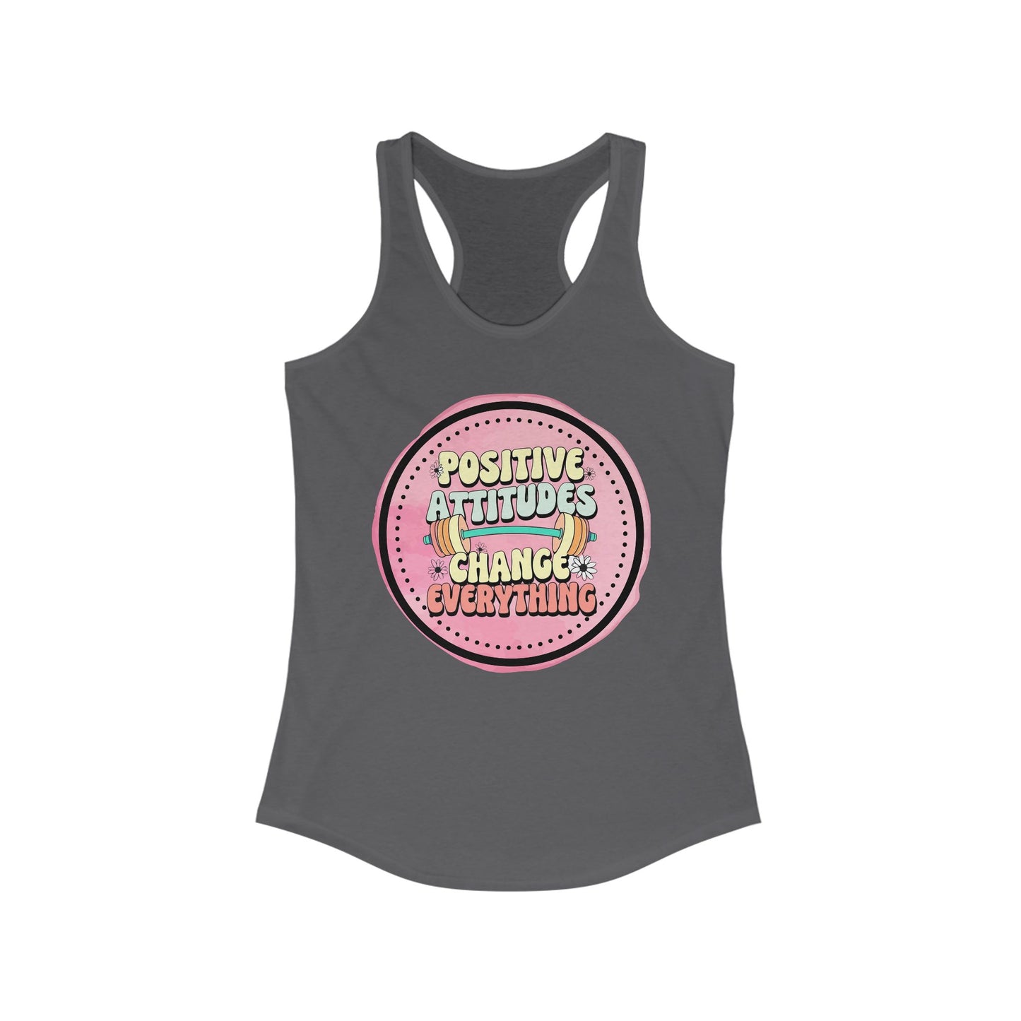 Positive Attitudes Change Everything Women's Tank Top, Gym Workout Shirt, Inspirational Fitness Tee, Motivational Muscle Tank, Yoga Apparel