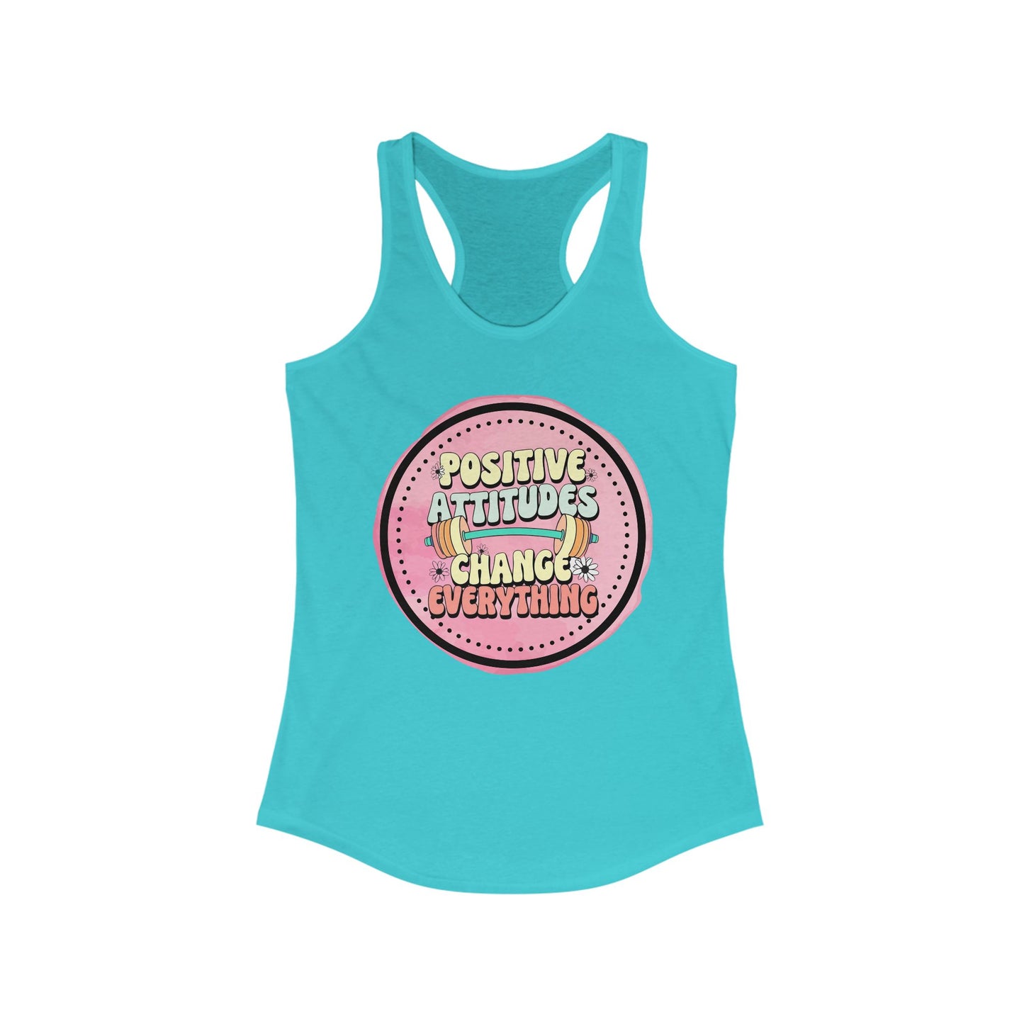 Positive Attitudes Change Everything Women's Tank Top, Gym Workout Shirt, Inspirational Fitness Tee, Motivational Muscle Tank, Yoga Apparel