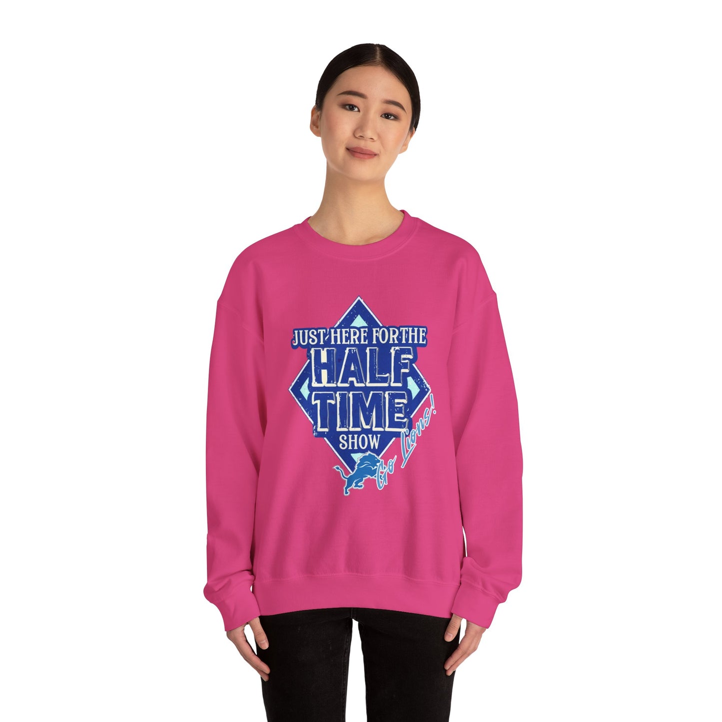 Super Bowl Here For The Half Time Show Go Lions Sweatshirt - Unisex Crewneck, Football Fan Gift, Super Bowl Sunday Apparel, Game Day Wear,