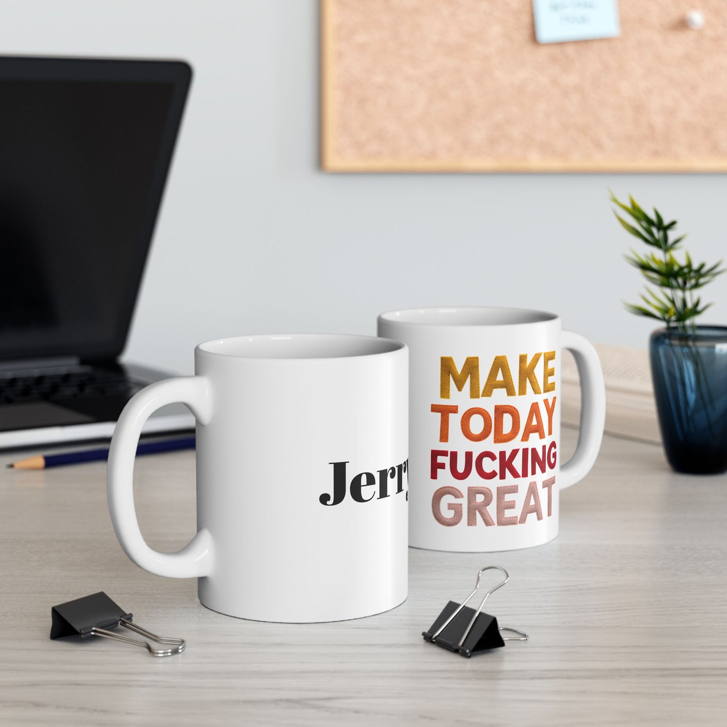 Mug - Make Today Fucking Great, Personalized, Custom Ceramic Mug, Adult Humor, Retirement Gift, Personalized Gift, Coffee Lover, Tea Cup, Retirement Gift