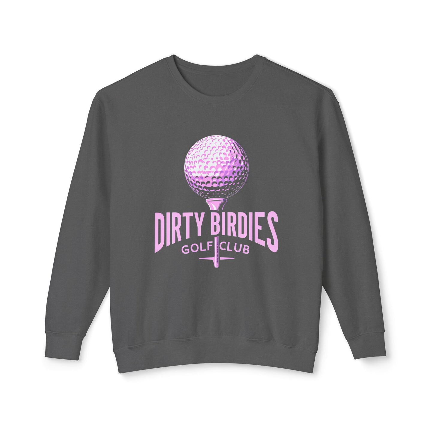 Dirty Birdies Women's Golf Sweatshirt, Golf Lover Gift, Fun Golf Apparel, Golfing Crewneck, Women's Golf Clothing, Golfing Shirt
