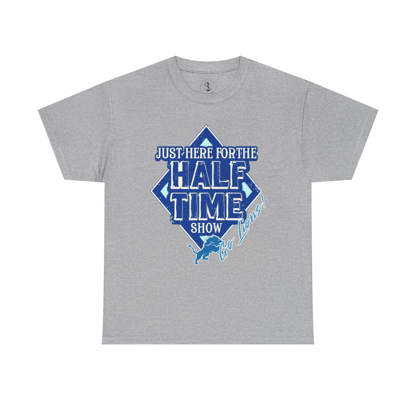 Here For The Half Time Show, Go Lions, Lions Football, Super Bowl Funny T-Shirt, Unisex Heavy Cotton Tee Sizes S-5XL, Football Shirt