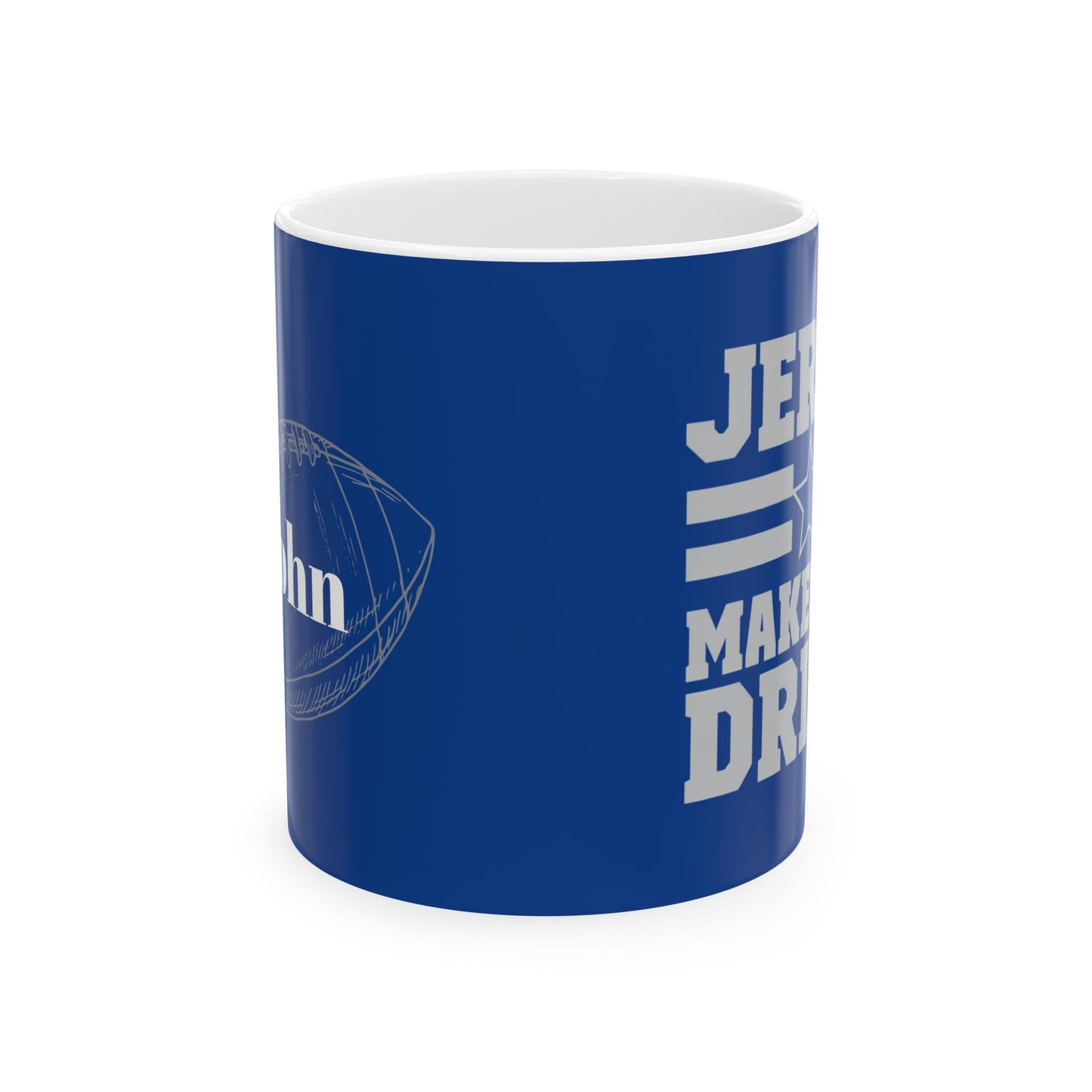 Ceramic Mug, Jerry Makes Me Drink, Dallas Football, Cowboys, Gift for Football Fans, Sports Fan Mug,  Fan Gift, Game Day Mug, Persoanlized