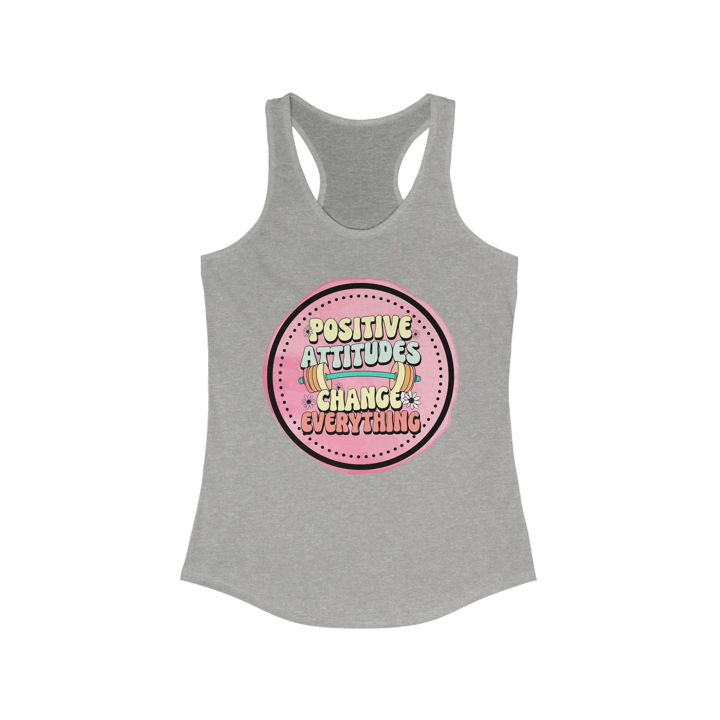 Positive Attitudes Change Everything Women's Tank Top, Gym Workout Shirt, Inspirational Fitness Tee, Motivational Muscle Tank, Yoga Apparel