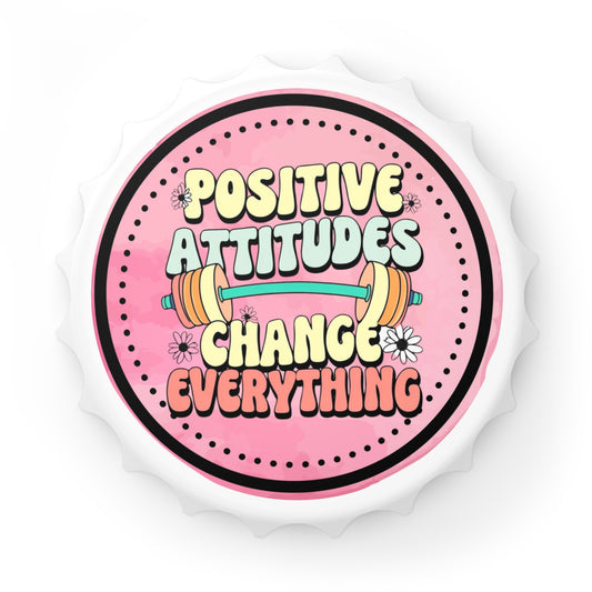 Bottle Opener, Gym Inspiration, Positive Attitudes Change Everything, Gym Quote, Fitness Gift, Motivational Kitchen Decor, Inspirational