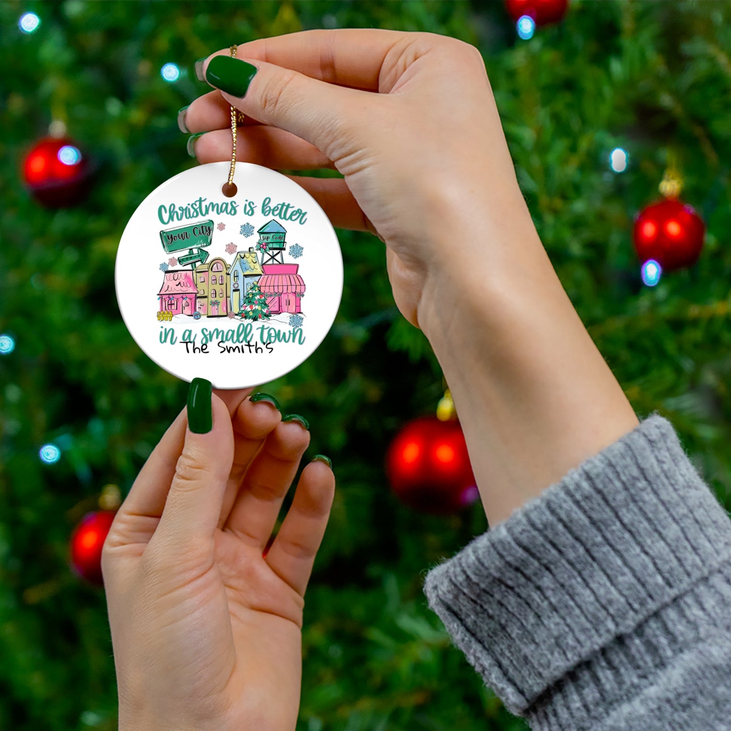 Christmas Is Better In A Small Town Ceramic Ornament — Personalized Star, Round, Heart or Snow Flake Holiday Decoration
