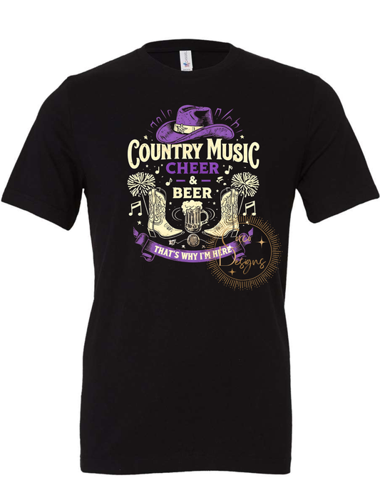 Country Music and Cheer & Beer That's Why I'm Here Bella Canvas T-Shirt  Adult Sizes XS-4XL