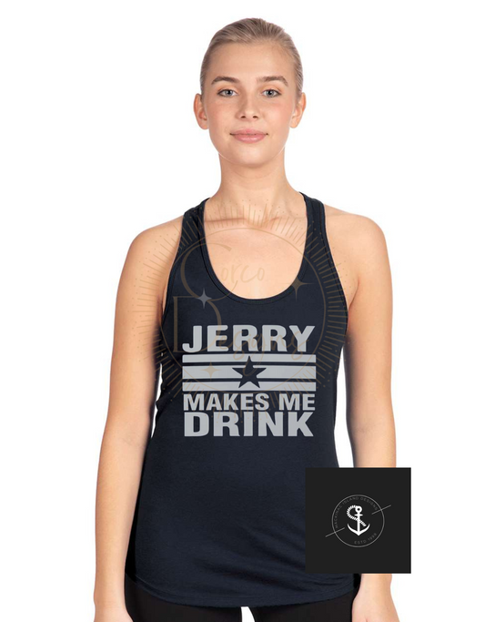 Jerry Makes Me Drink Tank Top Ladies Sizes XS-2XL