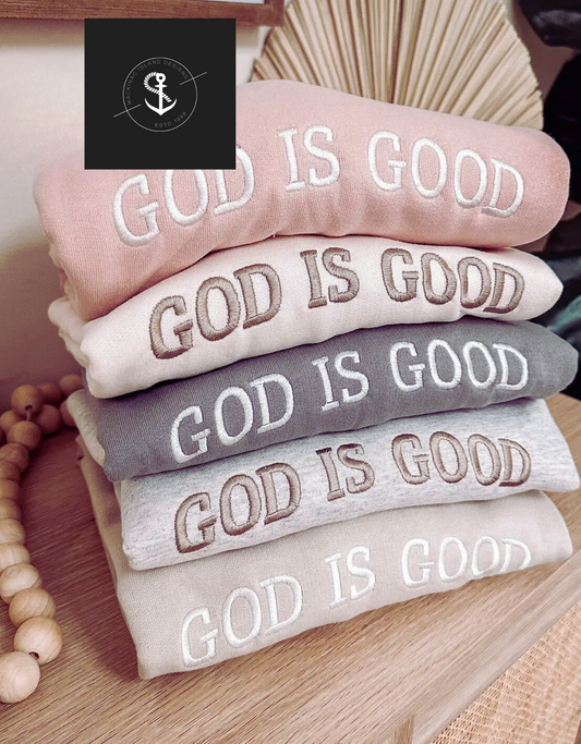 Embroidered God Is Good Crewneck Unisex Fit Sweatshirt Sizes Small - 2XL