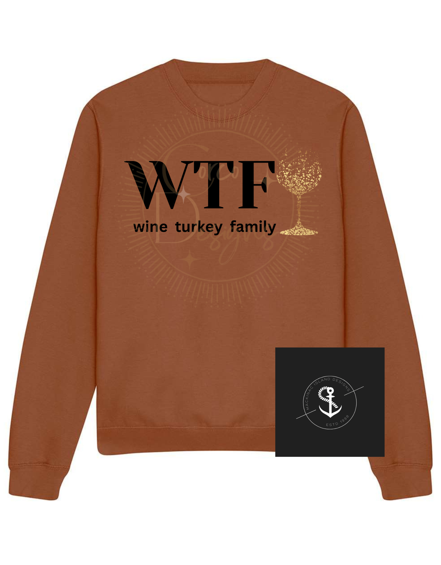 WTF Wine Turkey Family Crewneck Unisex Sweatshirt Sizes Small-3XL