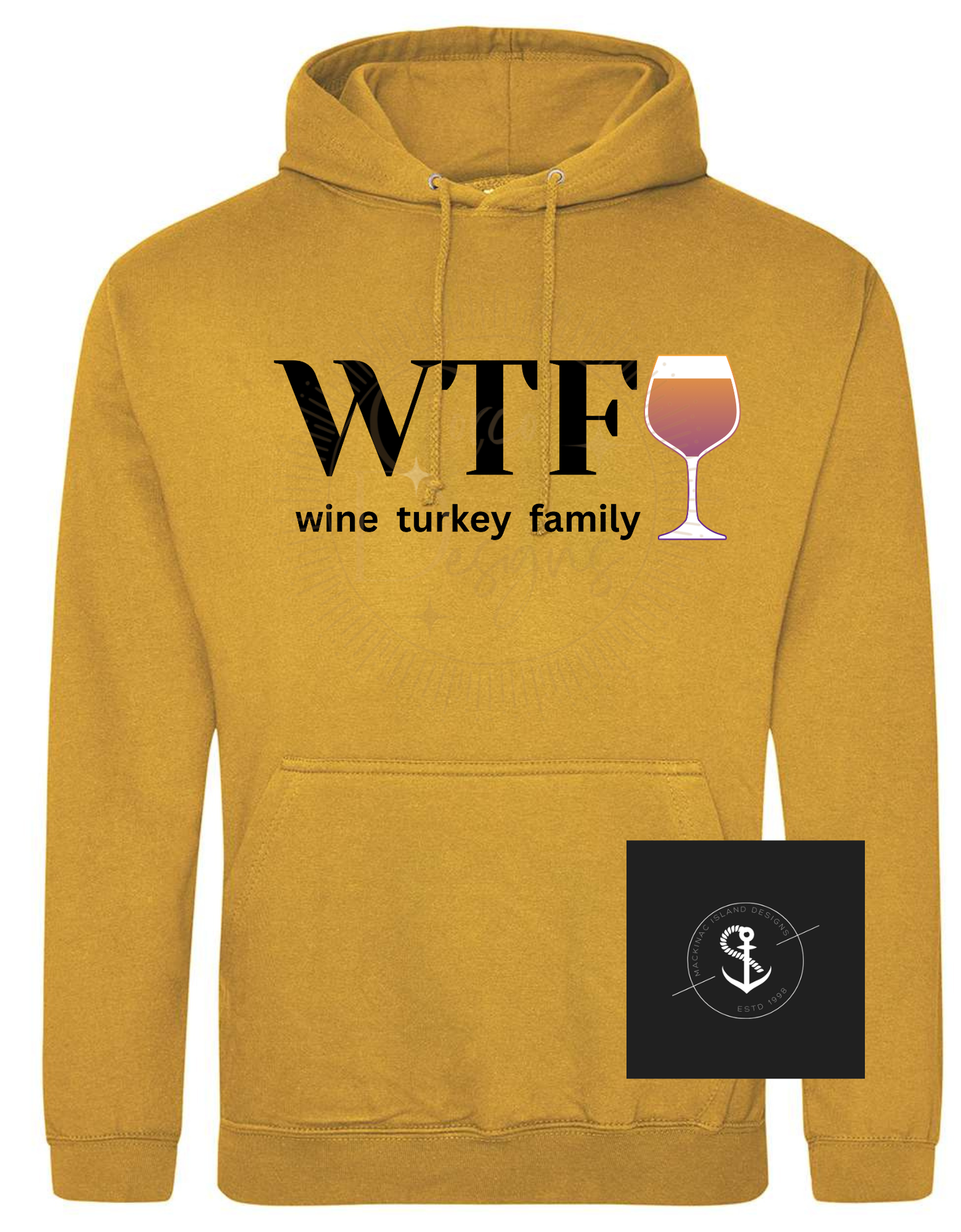 WTF Wine Turkey Family Hoodie Unisex Sweatshirt Sizes Small-3XL