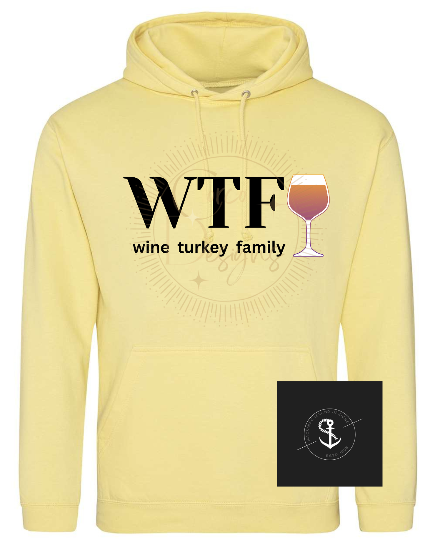 WTF Wine Turkey Family Hoodie Unisex Sweatshirt Sizes Small-3XL