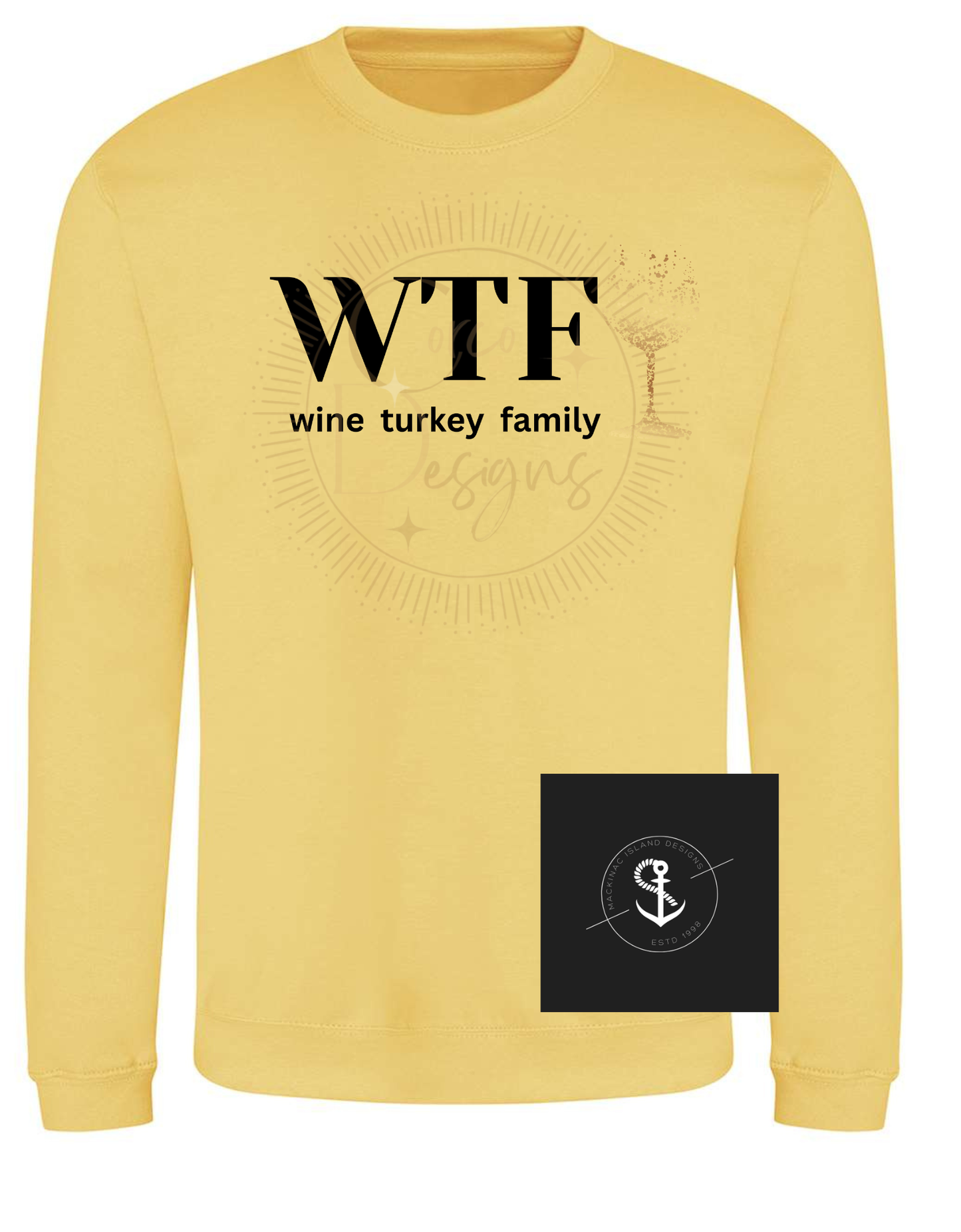 WTF Wine Turkey Family Crewneck Unisex Sweatshirt Sizes Small-3XL