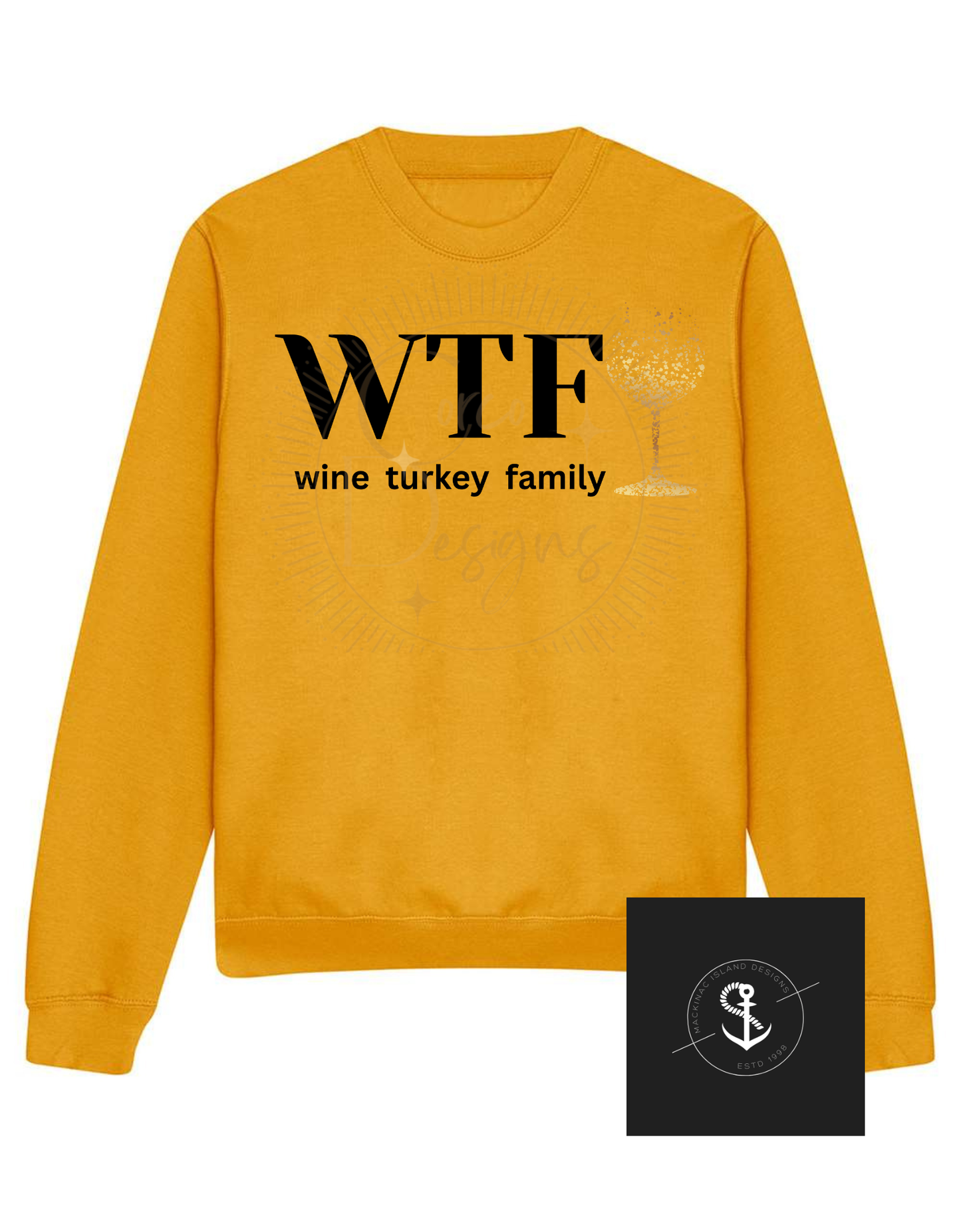WTF Wine Turkey Family Crewneck Unisex Sweatshirt Sizes Small-3XL